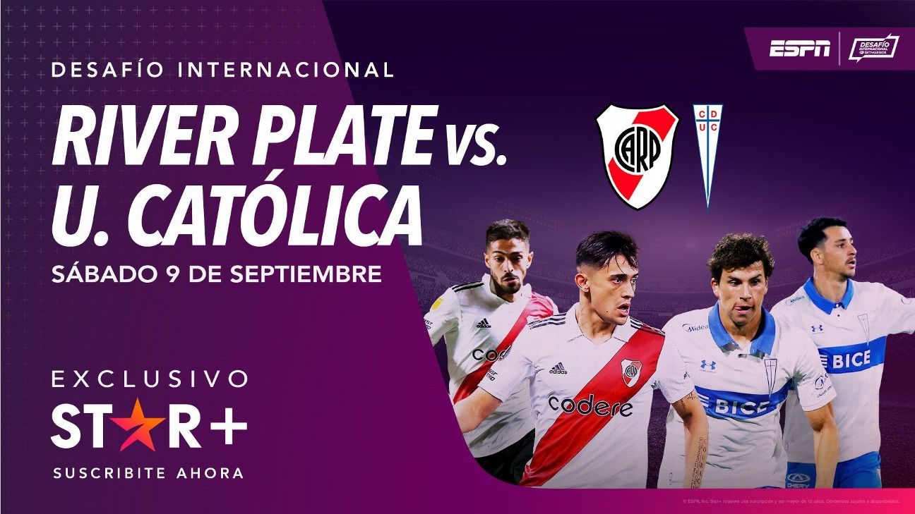 Cómo ver el amistoso entre River Plate y Universidad Católica por Star+ - ESPN