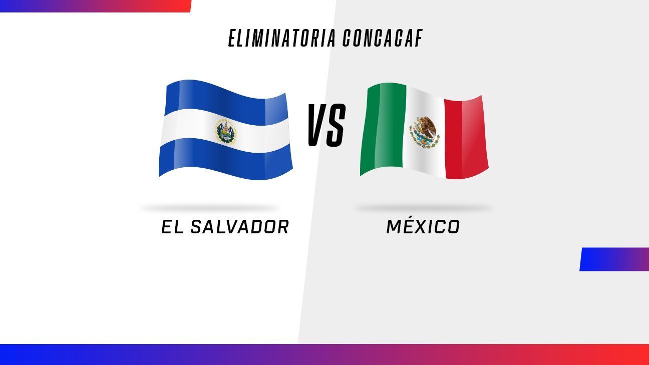 El Salvador vs. México Lo que debes saber del partido en el Cuscatlán