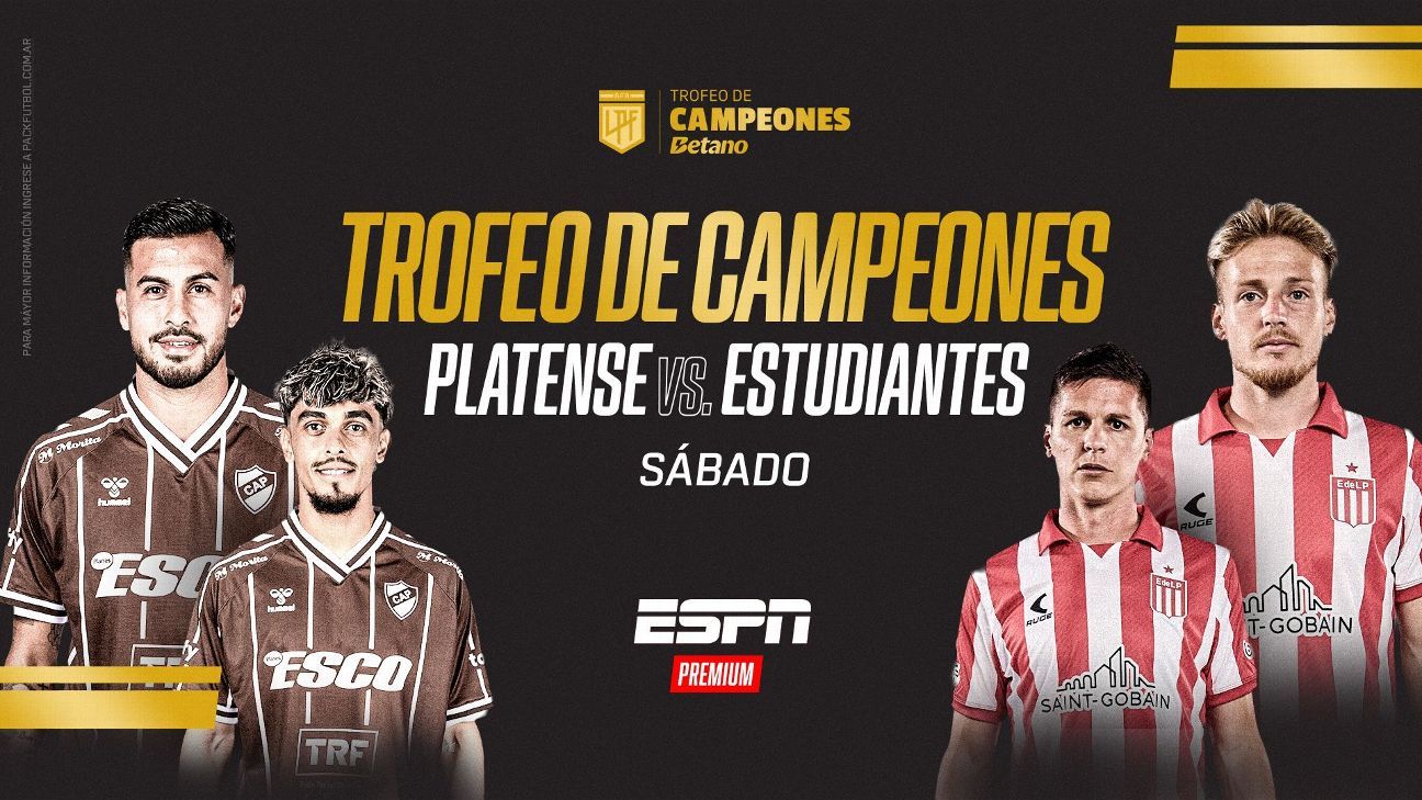 Dónde ver Platense vs. Estudiantes, por el Trofeo de Campeones 2025 - ESPN